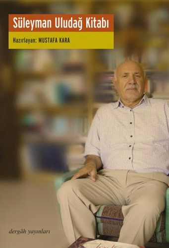 Süleyman Uludağ Kitabı Süleyman Uludağ Kitabı