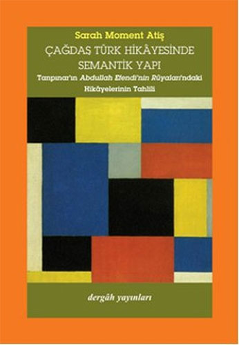 Çağdaş Türk Hikayesinde Semantik Yapı Çağdaş Türk Hikayesinde Semantik Yapı