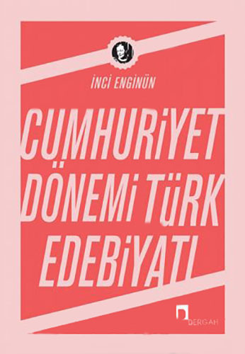 Cumhuriyet Dönemi Türk Edebiyatı Cumhuriyet Dönemi Türk Edebiyatı