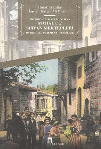 Bir Eğitim Tasavvuru Olarak Mahalle  Sıbyan Mektepleri