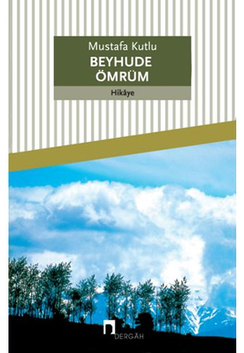 Beyhude Ömrüm Beyhude Ömrüm