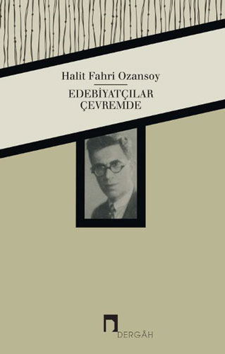 Edebiyatçılar Çevremde Edebiyatçılar Çevremde