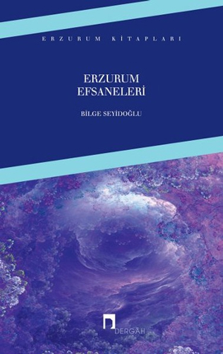 Erzurum Efsaneleri Erzurum Efsaneleri