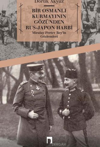 Bir Osmanlı Kurmayının Gözünden Rus-Japon Harbi 