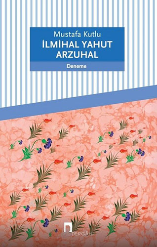 İlmihal Yahut Arzuhal İlmihal Yahut Arzuhal