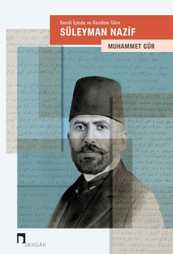 Kendi İçinde Ve Kendine Göre: Süleyman Nazif Kendi İçinde Ve Kendine Göre: Süleyman Nazif