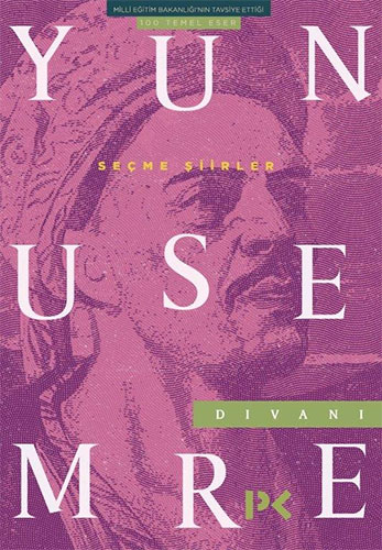 Yunus Emre Divanı - Seçme Şiirler Yunus Emre Divanı - Seçme Şiirler