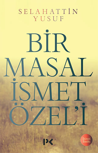 Bir Masal İsmet Özel'İ