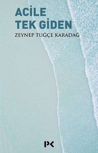 Acile Tek Giden Acile Tek Giden