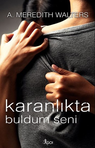 Karanlıkta Buldum Seni Karanlıkta Buldum Seni