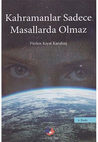 Kahramanlar Sadece Masallarda Olmaz