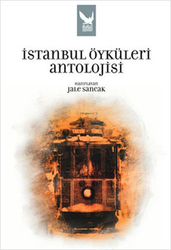İstanbul Öyküleri Antolojisi İstanbul Öyküleri Antolojisi