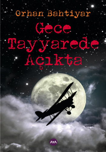 Gece Tayyarede Açıkta Gece Tayyarede Açıkta