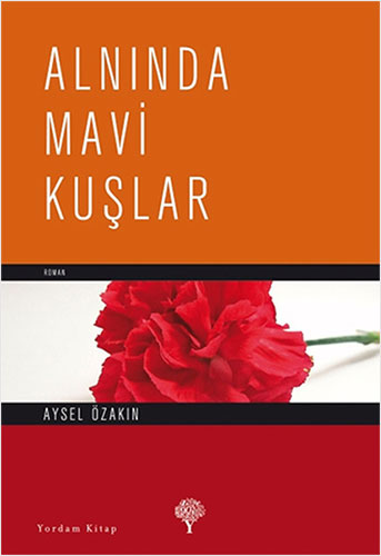 Alnında Mavi Kuşlar Alnında Mavi Kuşlar