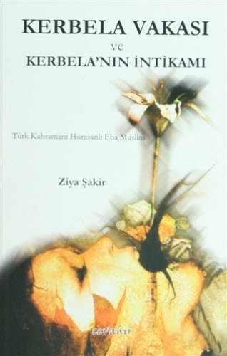 Kerbela Vakası ve Kerbelanın İntikamı