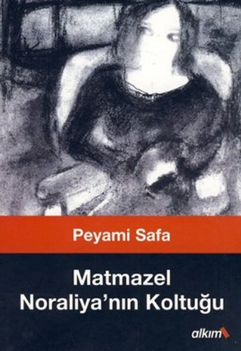 Matmazel Noraliya’Nın Koltuğu Matmazel Noraliya’Nın Koltuğu