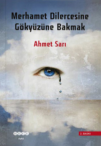 Merhamet Dilercesine Gökyüzüne Bakmak Merhamet Dilercesine Gökyüzüne Bakmak