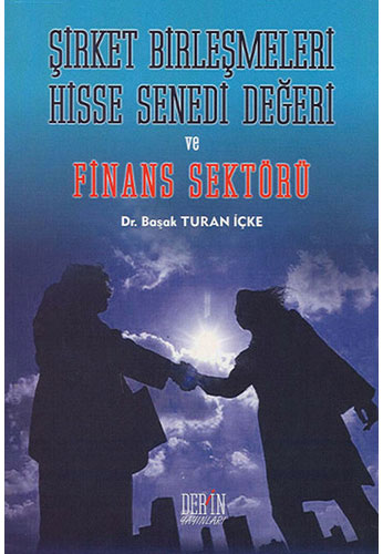 Şirket Birleşmeleri Hisse Senedi Değeri ve Finans Sektörü