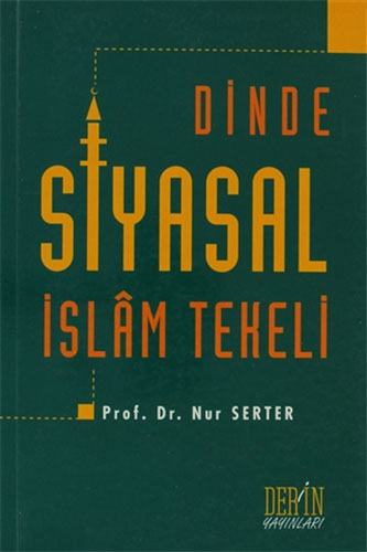 Dinde Siyasal İslam Tekeli
