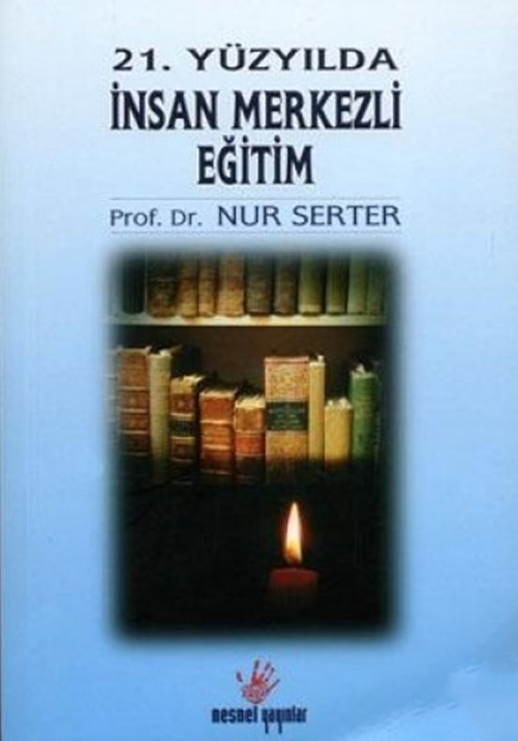 21. Yüzyılda İnsan Merkezli Eğitim