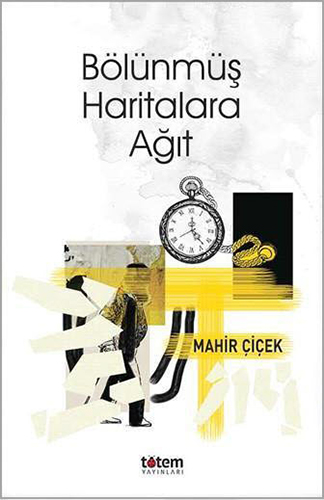 Bölünmüş Haritalara Ağıt Bölünmüş Haritalara Ağıt