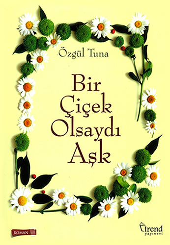 Bir Çiçek Olsaydı Aşk