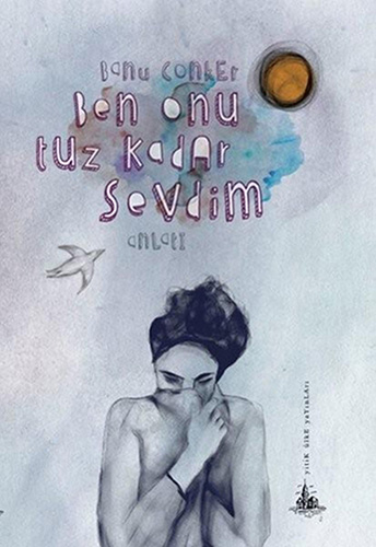 Ben Onu Tuz Kadar Sevdim Ben Onu Tuz Kadar Sevdim