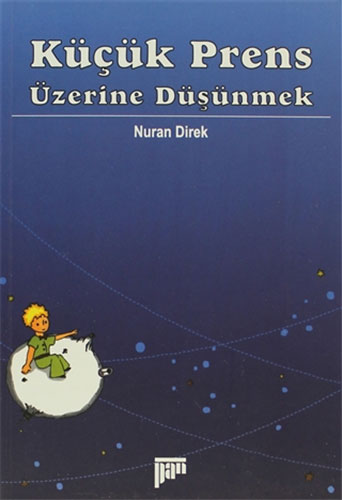 Küçük Prens Üzerine Düşünmek