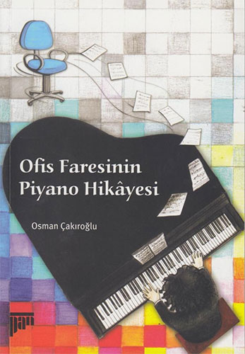 Ofis Faresinin Piyano Hikayesi Ofis Faresinin Piyano Hikayesi