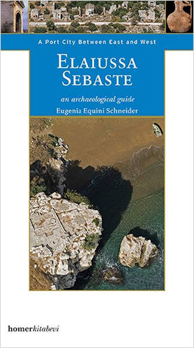 Elaiussa Sebaste - A Port City Between East West Elaiussa Sebaste - A Port City Between East West