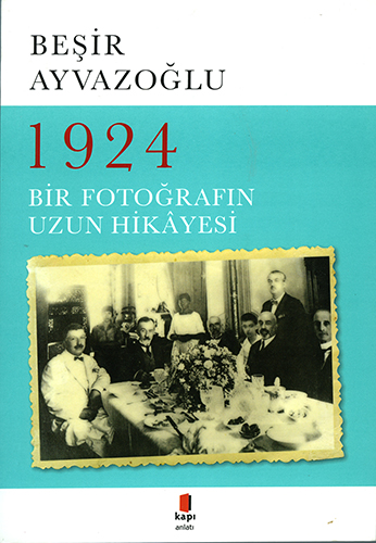 1924 Bir Fotoğrafın Uzun Hikâyesi 1924 Bir Fotoğrafın Uzun Hikâyesi