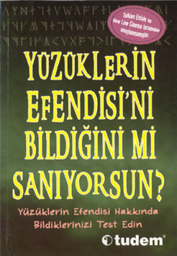 Yüzüklerin Efendisi’Ni Bildiğini Mi Sanıyorsun? Yüzüklerin Efendisi’Ni Bildiğini Mi Sanıyorsun?