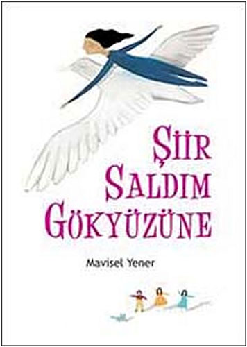 Şiir Saldım Gökyüzüne Şiir Saldım Gökyüzüne