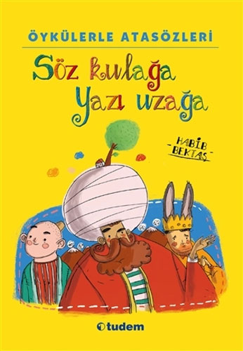Söz Kulağa Yazı Uzağa Söz Kulağa Yazı Uzağa