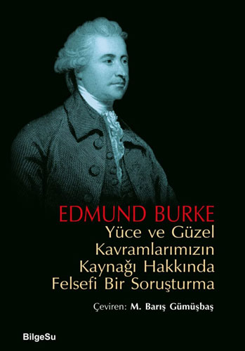 Yüce ve Güzel Kavramlarımızın Kaynağı Hakkında Felsefi Bir Soruşturma