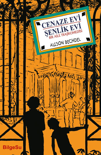 Cenaze Evi / Şenlik Evi: Bir Aile Trajikomedisi