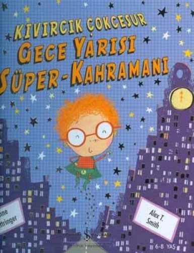 Kıvırcık Çokcesur Gece Yarısı Süper Kahramanı ( Ciltli )