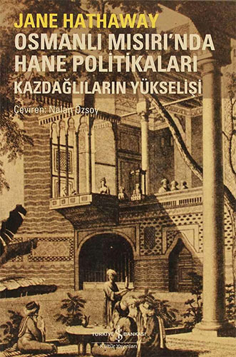 Osmanlı Mısırı’nda Hane Politikaları