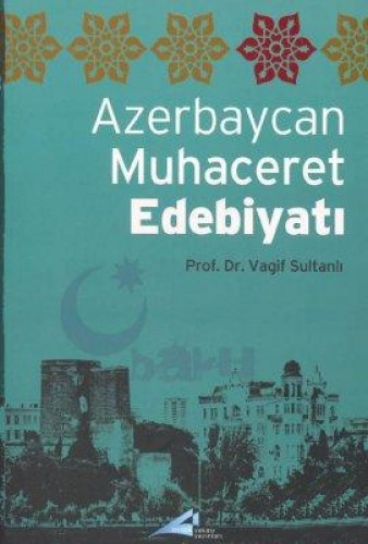 Azerbaycan Muhacerat Edebiyatı Azerbaycan Muhacerat Edebiyatı