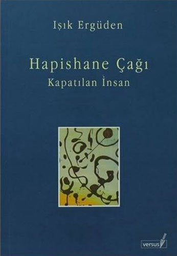 Hapishane Çağı Hapishane Çağı
