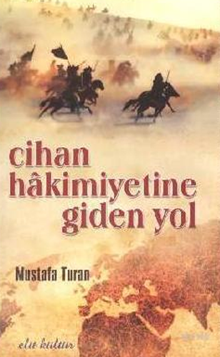 Cihan Hakimiyetine Giden Yol