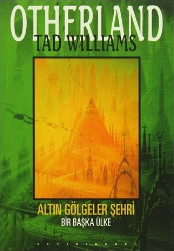 Altın Gölgeler Şehri - Otherland Başka Bir Ülke Altın Gölgeler Şehri - Otherland Başka Bir Ülke