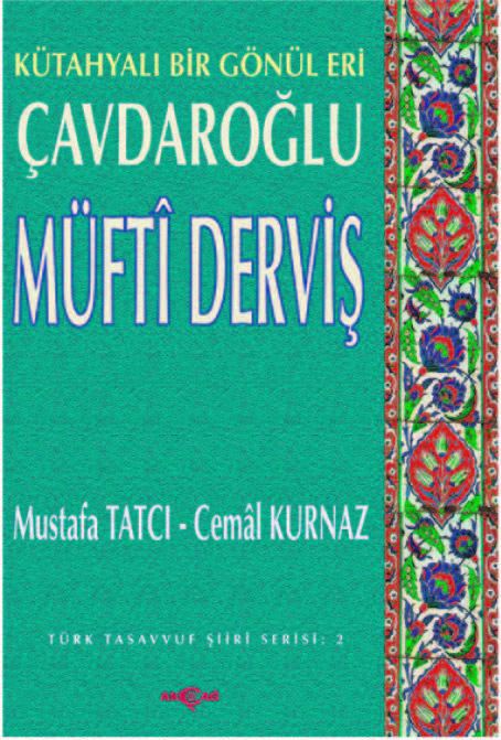 Çavdaroğlu Müfti Derviş Kütahyalı Bir Gönül Eri 