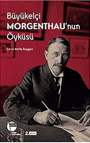 Büyükelçi Morgenthau'nun Öyküsü