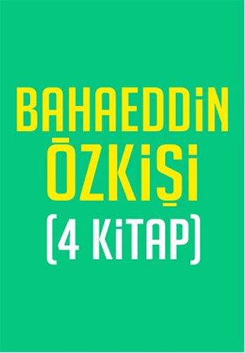 Bahaeddin Özkişi Seti - 4 Kitap Takım Bahaeddin Özkişi Seti - 4 Kitap Takım