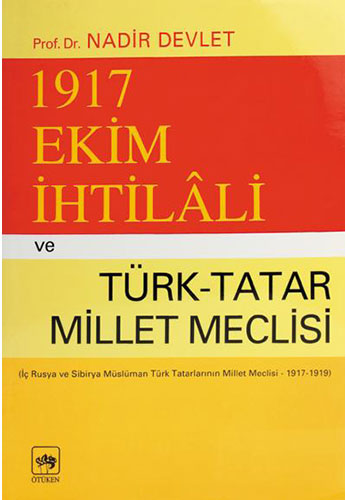 1917 Ekim İhtilâli ve Türk-Tatar Millet Meclisi