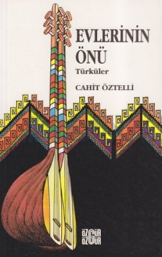 Evlerinin Önü Türküler Evlerinin Önü Türküler