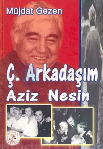 Ç. Arkadaşım Aziz Nesin Ç. Arkadaşım Aziz Nesin