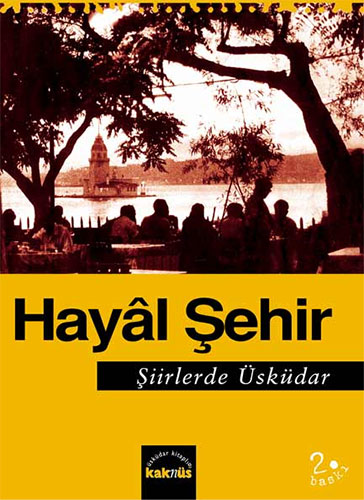 Hayal Şehir Şiirlerde Üsküdar Hayal Şehir Şiirlerde Üsküdar