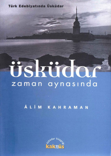 Üsküdar Zaman Aynasında Üsküdar Zaman Aynasında